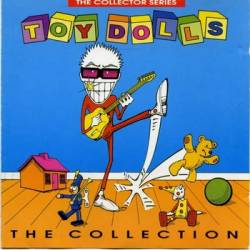 The Toy Dolls : The Collection